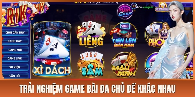 Trải nghiệm game bài đa chủ đề khác nhau